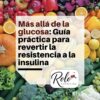 Guía Práctica para Regular tu Glucosa